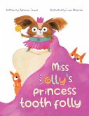 Miss Lolly's Princess Tooth Folly