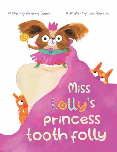 Miss Lolly's Princess Tooth Folly - Jeanis, Adrienne