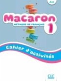 Macaron 1: Niveau A1.1 - Cahier d'activites Macaron 1: Niveau A1.1 - Cahier d'activites