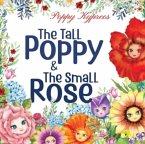 The Tall Poppy & The Small Rose The Tall Poppy & The Small Rose