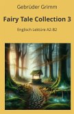 Fairy Tale Collection 3: Englisch Lektüre A2 - B2 Fairy Tale Collection 3: Englisch Lektüre A2 - B2