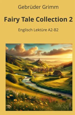 Fairy Tale Collection 2: Englisch Lektüre A2 - B2 - Grimm, Gebrüder