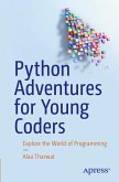 Python Adventures for Young Coders Python Adventures for Young Coders