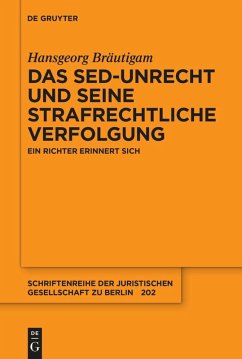 Das SED-Unrecht und seine strafrechtliche Verfolgung - Bräutigam, Hansgeorg