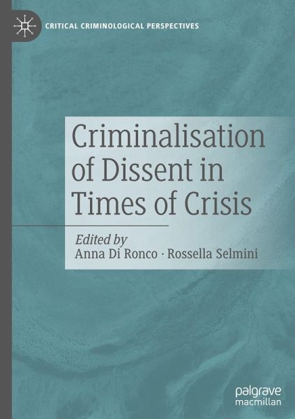 Criminalisation of Dissent in Times of Crisis Criminalisation of Dissent in Times of Crisis