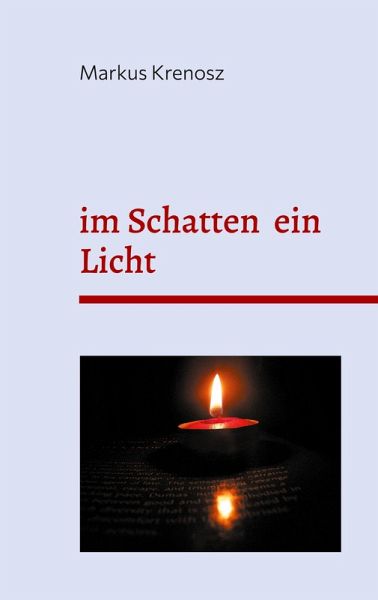 im Schatten ein Licht im Schatten ein Licht