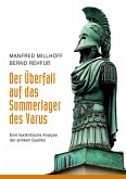 Der Überfall auf das Sommerlager des Varus Der Überfall auf das Sommerlager des Varus