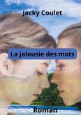 La Jalousie des mots La Jalousie des mots