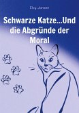 Schwarze Katze...Und die Abgründe der Moral