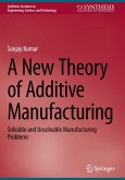 A New Theory of Additive Manufacturing A New Theory of Additive Manufacturing