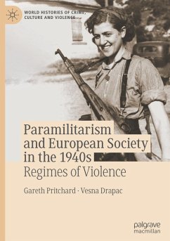 Paramilitarism and European Society in the 1940s - Pritchard, Gareth;Drapac, Vesna