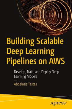 Building Scalable Deep Learning Pipelines on AWS - Testas, Abdelaziz