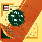 Weg mit dem Chaos