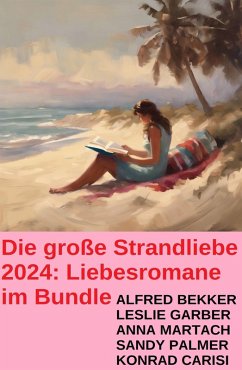 Cover Die große Strandliebe 2024: Liebesromane im Bundle (eBook, ePUB)