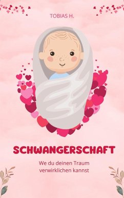 Cover Schwangerschaft - wie du deinen Traum verwirklichen kannst (eBook, ePUB)