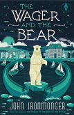 The Wager and the Bear (eBook, ePUB) The Wager and the Bear (eBook, ePUB)