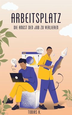 Cover Arbeitsplatz - die Angst den Job zu verlieren (eBook, ePUB)