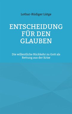 Entscheidung für den Glauben (eBook, ePUB)