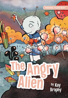 The Angry Alien (eBook, ePUB) - Brophy, Kay