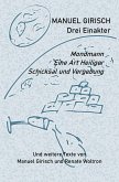 Manuel Girisch - Drei Einakter und weitere Texte von Manuel Girisch und Renate Woltron (eBook, ePUB)