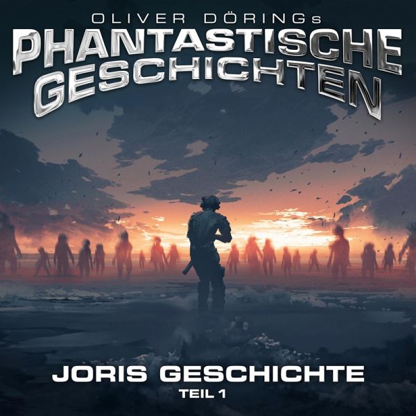Phantastische Geschichten, Joris Geschichte Teil 1 (MP3-Download) Phantastische Geschichten, Joris Geschichte Teil 1 (MP3-Download)