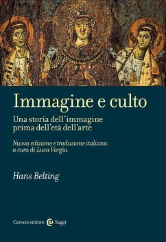 Cover Immagine e culto. Una storia dell'immagine prima dell'età dell'arte