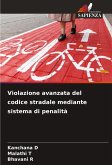 Violazione avanzata del codice stradale mediante sistema di penalità Violazione avanzata del codice stradale mediante sistema di penalità