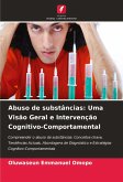 Abuso de substâncias: Uma Visão Geral e Intervenção Cognitivo-Comportamental