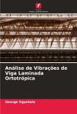 Análise de Vibrações de Viga Laminada Ortotrópica Análise de Vibrações de Viga Laminada Ortotrópica