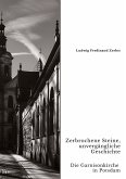 Zerbrochene Steine, unvergängliche Geschichte