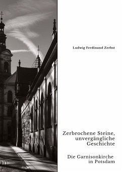 Zerbrochene Steine, unvergängliche Geschichte - Zerbst, Ludwig Ferdinand