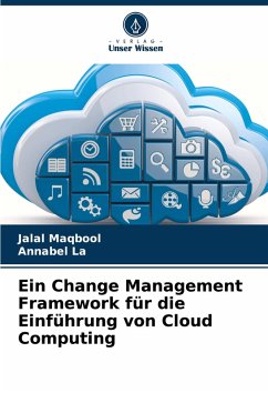 Ein Change Management Framework für die Einführung von Cloud Computing - Maqbool, Jalal;La, Annabel