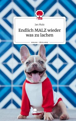 Endlich MALZ wieder was zu lachen. Life is a Story - story.one - Malz, Jan