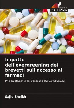 Impatto dell'evergreening dei brevetti sull'accesso ai farmaci - Sheikh, Sajid