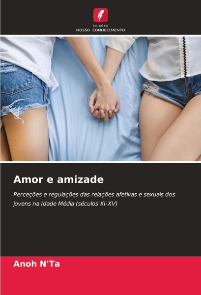 Amor e amizade Amor e amizade