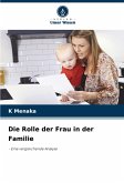Die Rolle der Frau in der Familie Die Rolle der Frau in der Familie