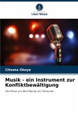 Musik - ein Instrument zur Konfliktbewältigung Musik - ein Instrument zur Konfliktbewältigung