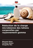 Réduction de la charge microbienne des lotions corporelles par rayonnement gamma Réduction de la charge microbienne des lotions corporelles par rayonnement gamma