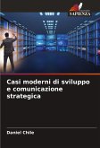 Casi moderni di sviluppo e comunicazione strategica