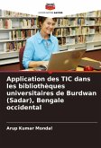 Application des TIC dans les bibliothèques universitaires de Burdwan (Sadar), Bengale occidental Application des TIC dans les bibliothèques universitaires de Burdwan (Sadar), Bengale occidental