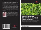 SPATIO-TEMPORAL DYNAMICS OF INVASIVE AQUATIC PLANTS