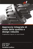 Approccio integrato di costo della qualità e design robusto Approccio integrato di costo della qualità e design robusto