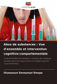 Abus de substances : Vue d'ensemble et intervention cognitivo-comportementale