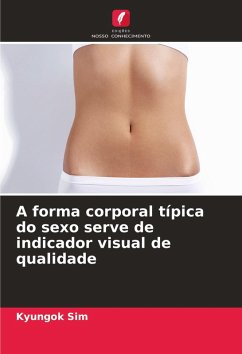 Cover A forma corporal típica do sexo serve de indicador visual de qualidade