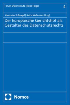 Cover Der Europäische Gerichtshof als Gestalter des Datenschutzrechts