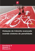 Violação de trânsito avançada usando sistema de penalidade Violação de trânsito avançada usando sistema de penalidade