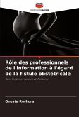 Rôle des professionnels de l'information à l'égard de la fistule obstétricale