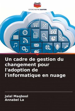 Cover Un cadre de gestion du changement pour l'adoption de l'informatique en nuage