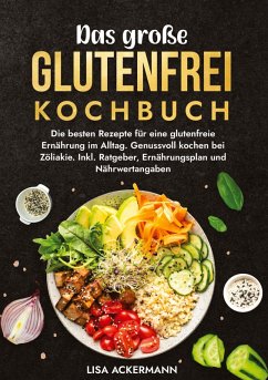 Das große Glutenfrei Kochbuch - Ackermann, Lisa