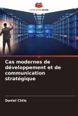 Cas modernes de développement et de communication stratégique